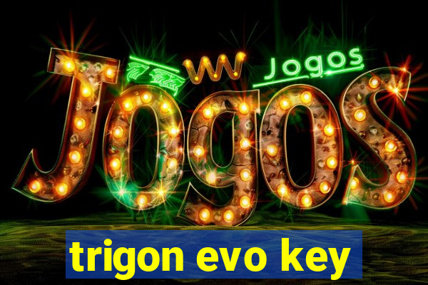 trigon evo key